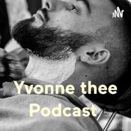 Yvonne thee Podcast