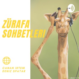 Zürafa Sohbetleri | Canan Irtem ve Deniz Spatar