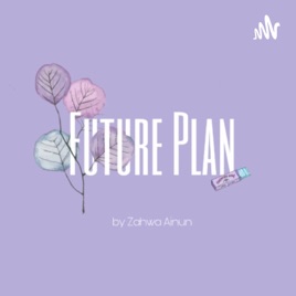 Zahwa Ainun_Kelompok'62_Future Plan