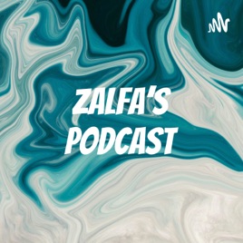 Zalfa's Podcast