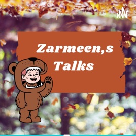 Zarmeen's Talks