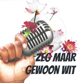 Zeg maar gewoon wit