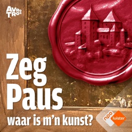Zeg Paus, waar is m'n kunst?