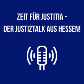 Zeit für Justitia -Der Justiztalk aus Hessen!