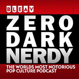 Zero Dark Nerdy - Pop Culture Podcast