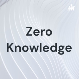 Zero Knowledge