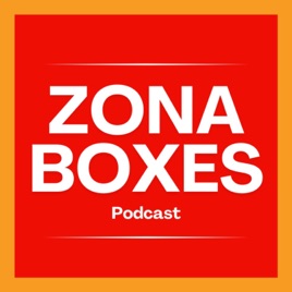 Zona Boxes - Podcast