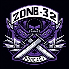 Zone 32 Podcast