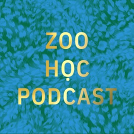 Zoo Học Podcast