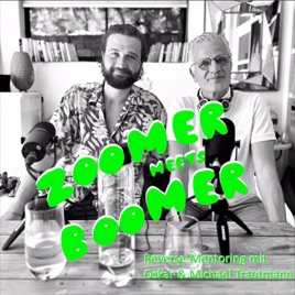 Zoomer Meets Boomer - Reverse Mentoring mit Oskar und Michael Trautmann