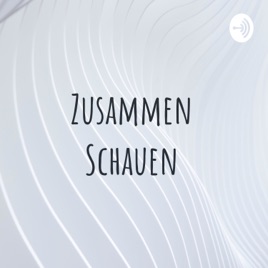 Zusammen Schauen