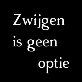 Zwijgen is geen optie