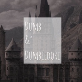 Dumb &‘ Dumbledore 🌙